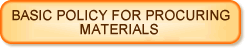 Basic Policy for Procuring Materials